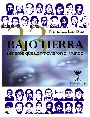 Portada del libro BAJO TIERRA: 33 MINEROS QUE CONMOVIERON AL MUNDO